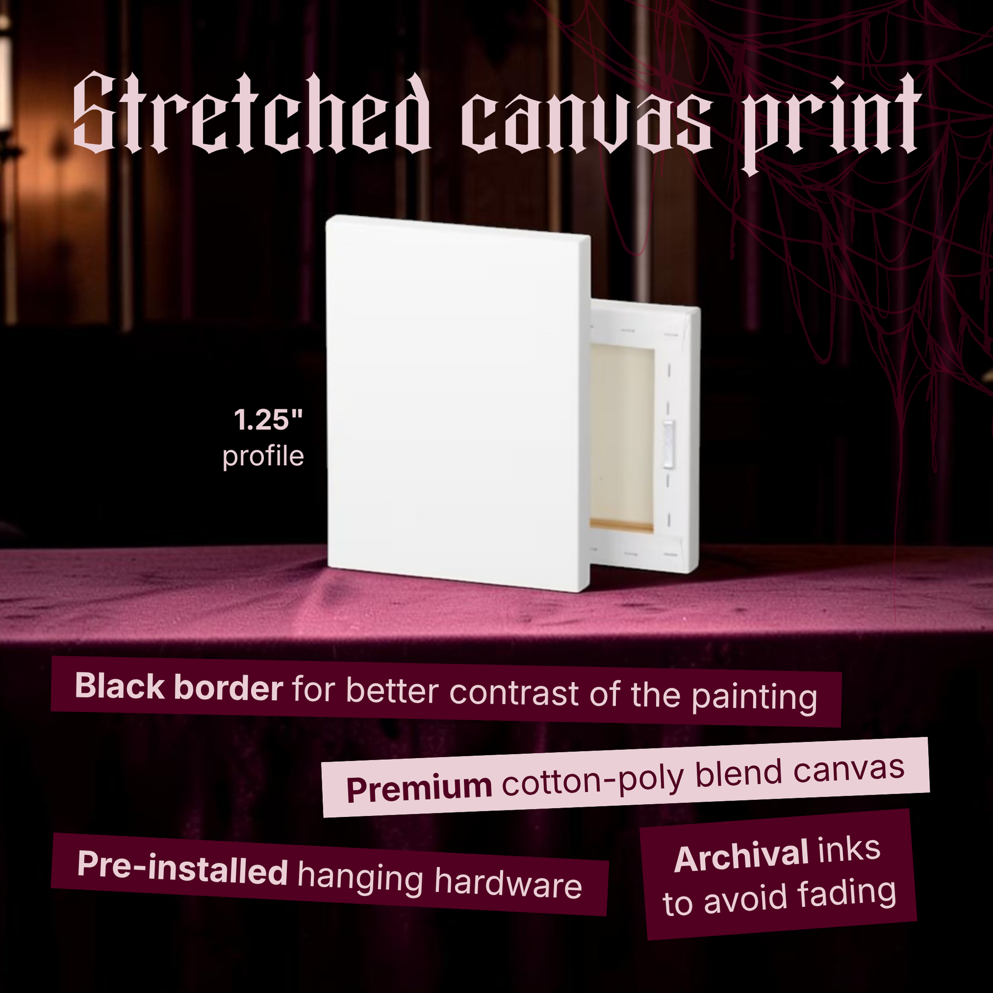 Stretched canvas info card for Compline showing a blank white canvas from the front and back on burgundy velvet, with callouts for the 1.25 inch profile, black border for better contrast, premium cotton-poly blend canvas, pre-installed hanging hardware and archival inks.