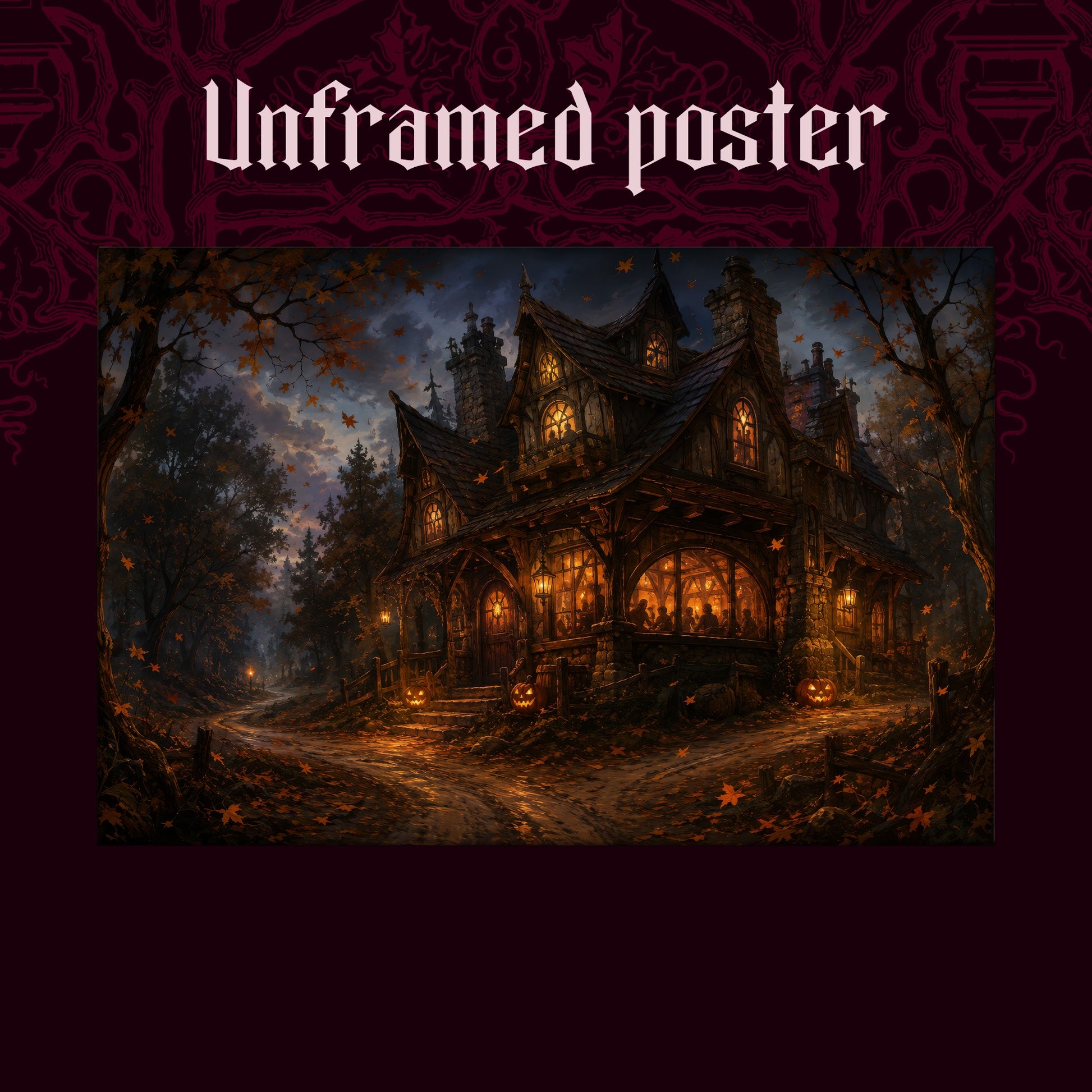 Lantern's End Inn shown as an unframed poster print of the glowing timber tavern and forest road on a dark red patterned background, labelled Unframed Poster to show the print-only option.