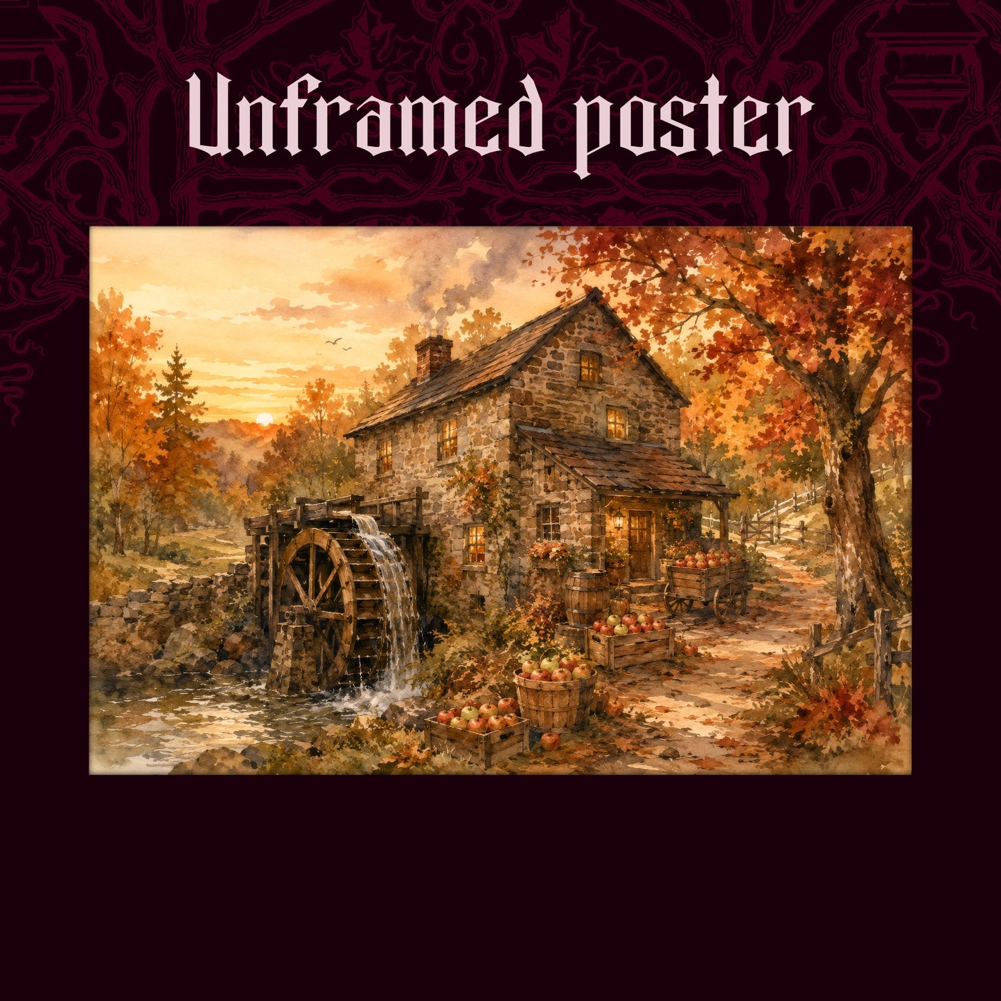 Millpond Gold shown as an unframed landscape poster print of the millhouse and apple harvest scene on a dark red patterned background, labeled Unframed Poster to show the print-only option.