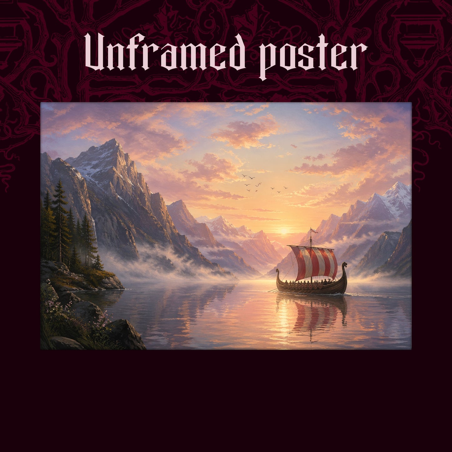The Longship at Dawn shown as an unframed poster print of the fjord sunrise and longship on a dark red patterned background, labelled Unframed Poster to show the print-only option.