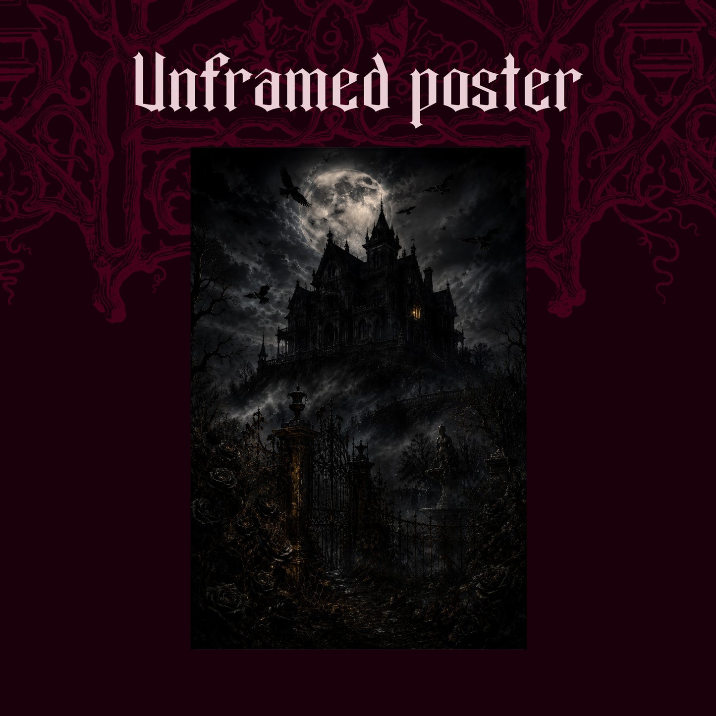 Ravensward shown as an unframed poster print of the moonlit gothic manor and its iron gates on a dark red patterned background, labelled Unframed Poster to show the print-only option.