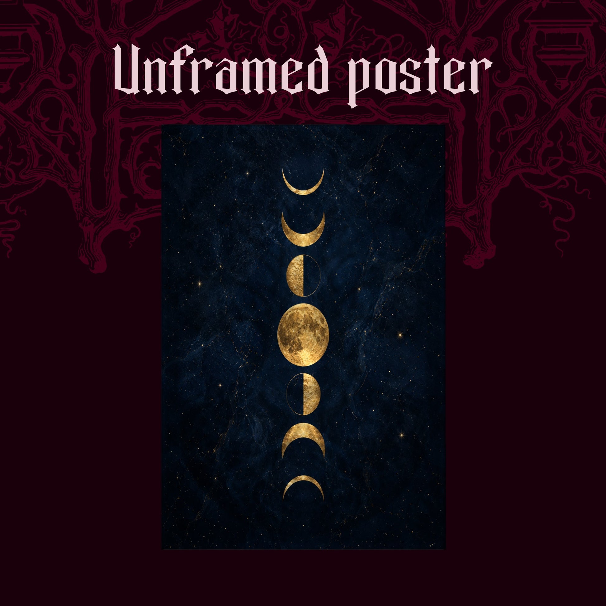 Lunarium shown as an unframed poster print of the gold moon phase column on a dark red patterned background, labelled Unframed Poster to show the print-only option.