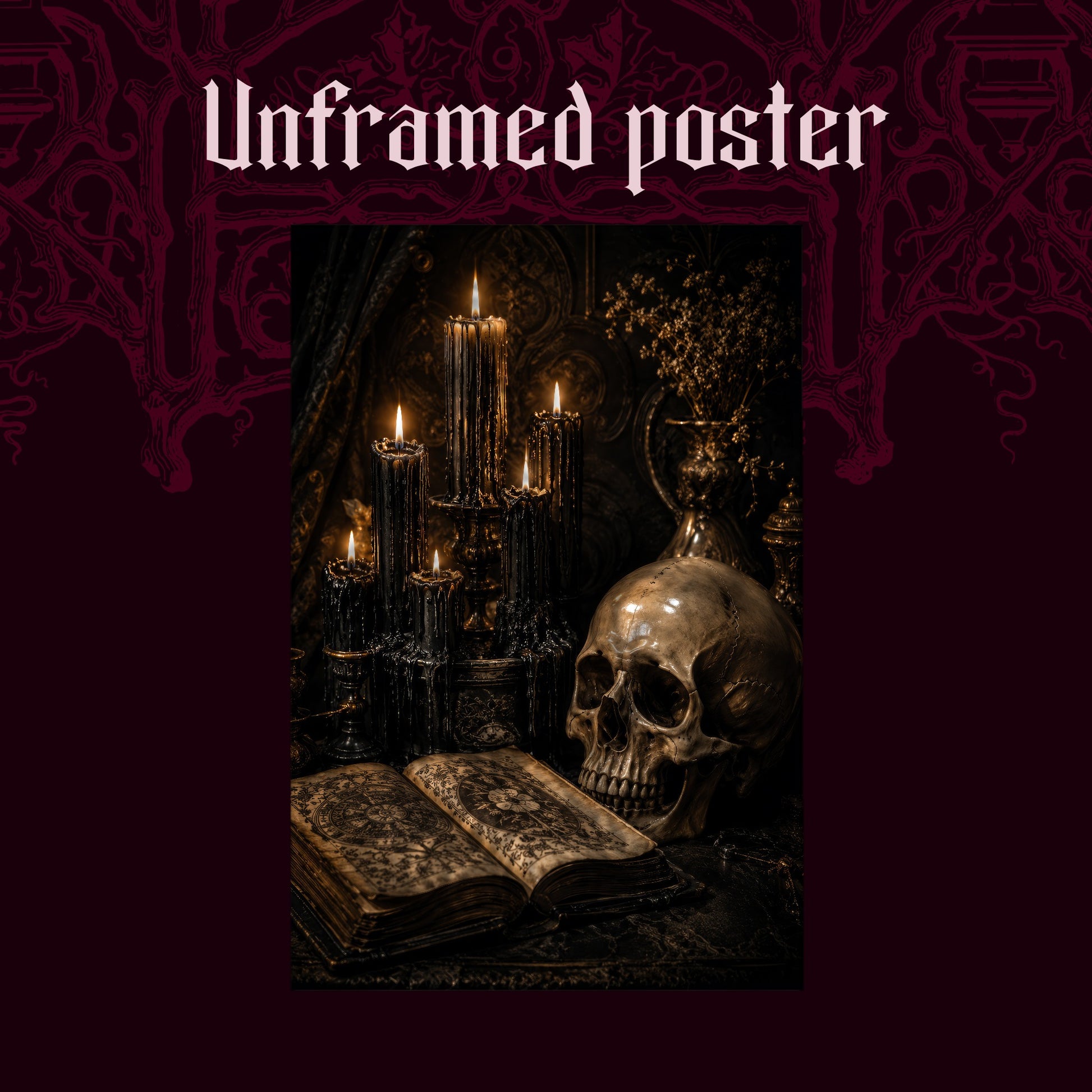  The Black Hours shown as an unframed poster print of the candles, skull and grimoire on a dark red patterned background, labelled Unframed Poster to show the print-only option.