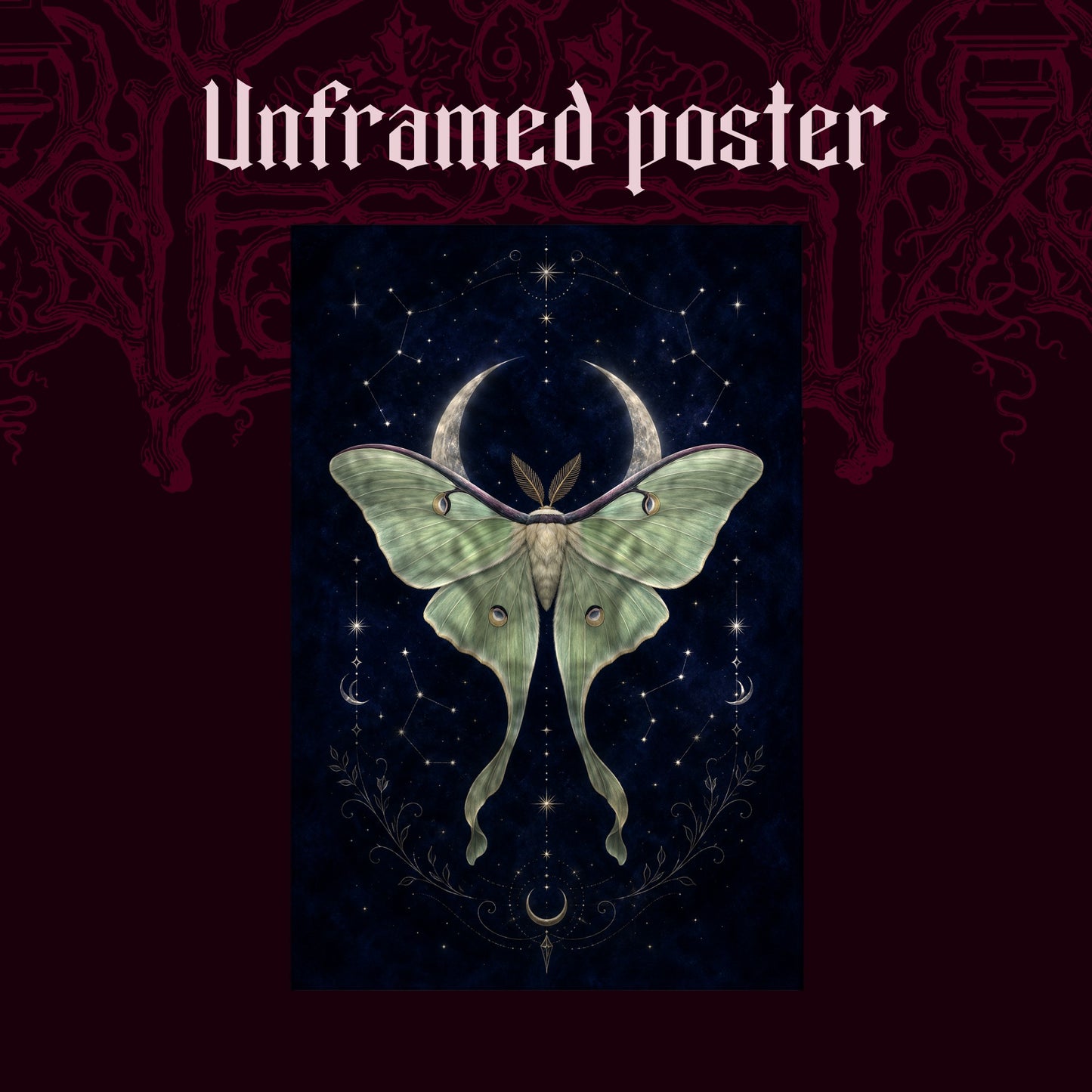 Verdigris shown as an unframed poster print of the sage-green luna moth and crescent moon on a dark red patterned background, labelled Unframed Poster to show the print-only option.