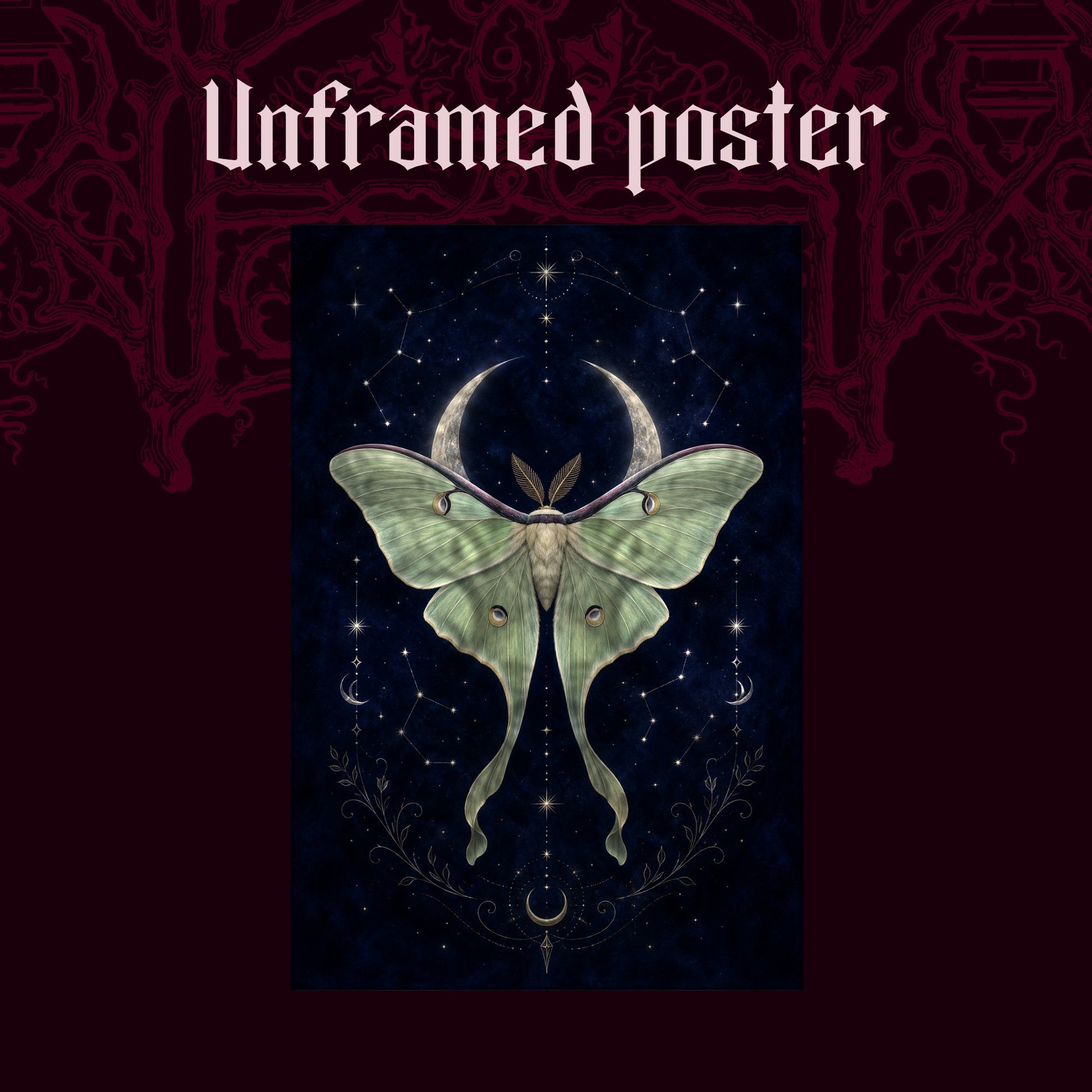 Verdigris shown as an unframed poster print of the sage-green luna moth and crescent moon on a dark red patterned background, labelled Unframed Poster to show the print-only option.
