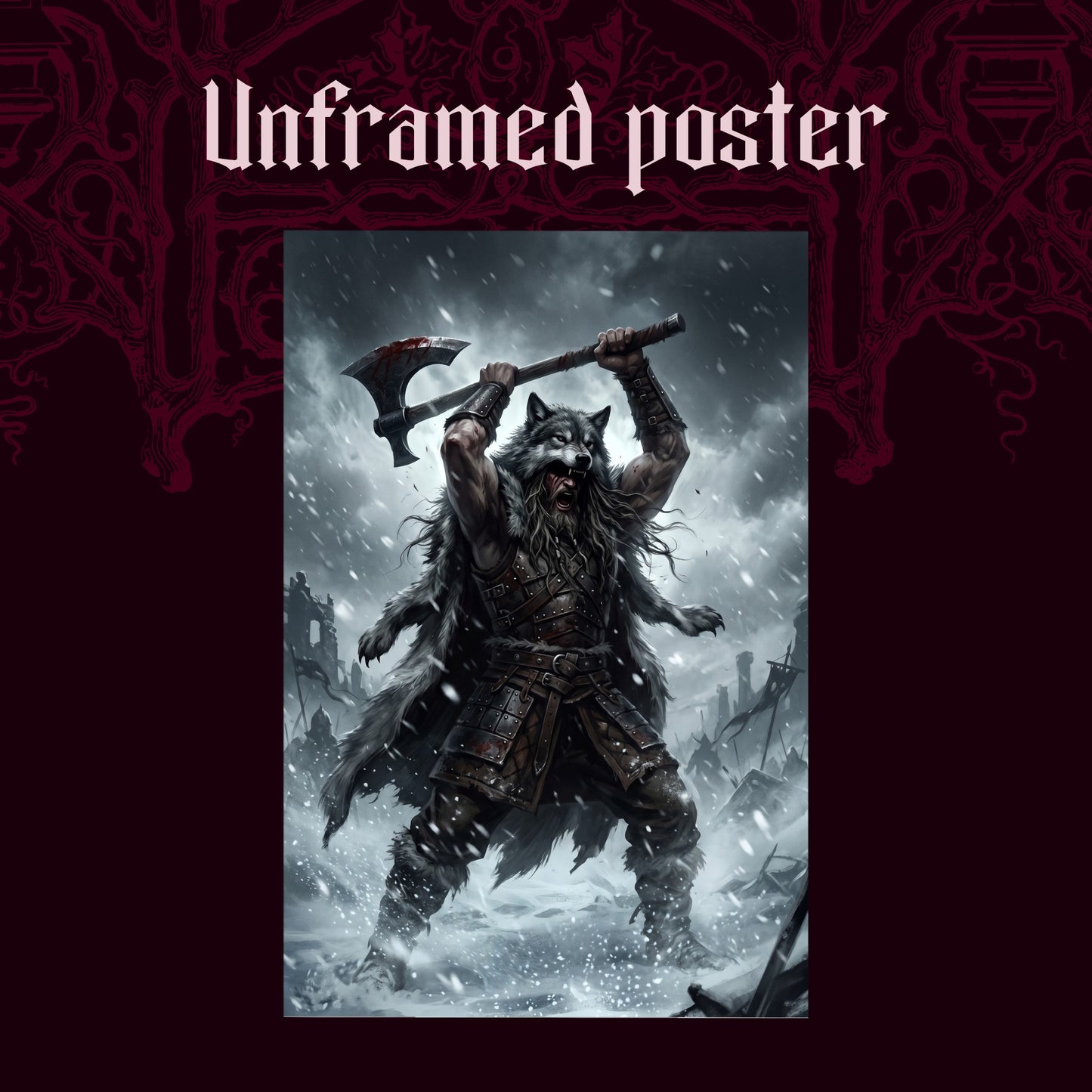 Berserker Rage shown as an unframed poster print of the wolf-pelted warrior in the blizzard on a dark red patterned background, labelled Unframed Poster to show the print-only option.