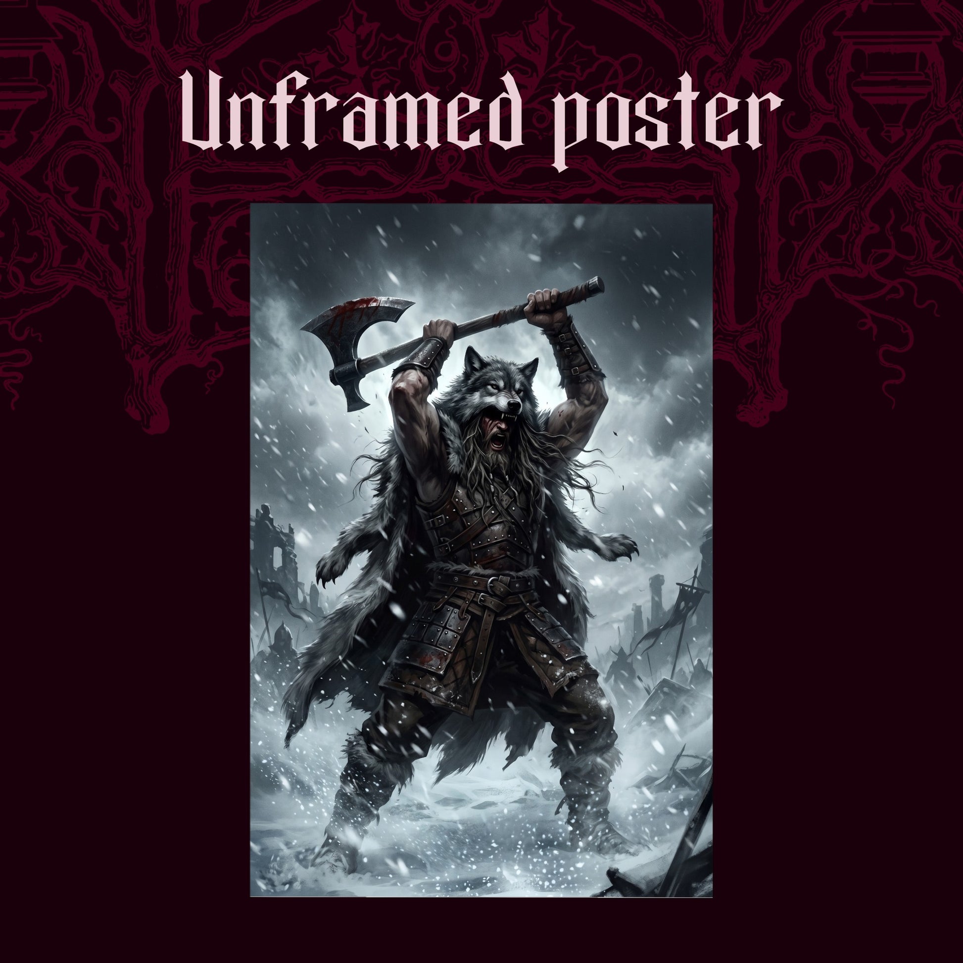 Berserker Rage shown as an unframed poster print of the wolf-pelted warrior in the blizzard on a dark red patterned background, labelled Unframed Poster to show the print-only option.