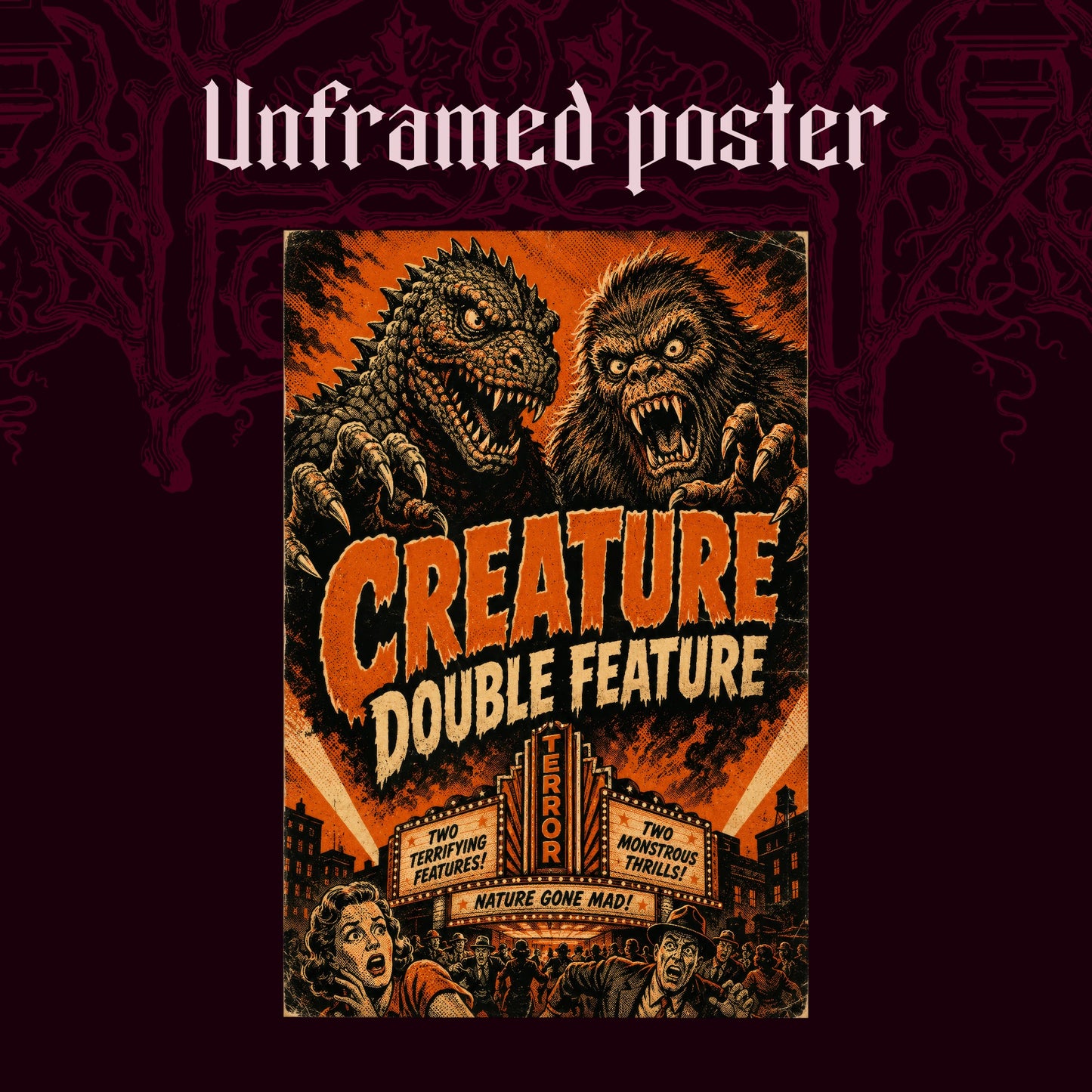 Marquee Mayhem shown as an unframed poster print of the roaring kaiju, ape and glowing TERROR marquee on a dark red patterned background, labelled Unframed Poster to show the print-only option.