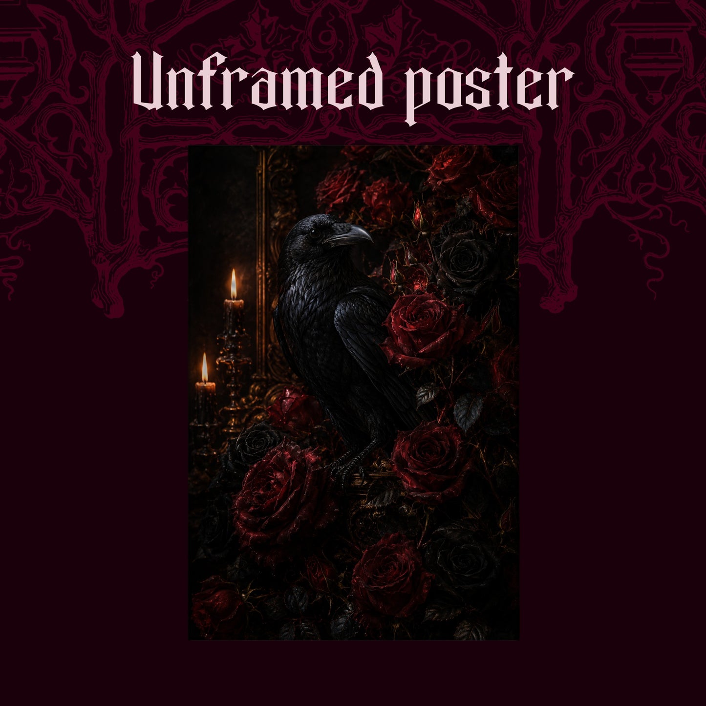 Lenore shown as an unframed poster print of the raven among crimson roses on a dark red patterned background, labelled Unframed Poster to show the print-only option.