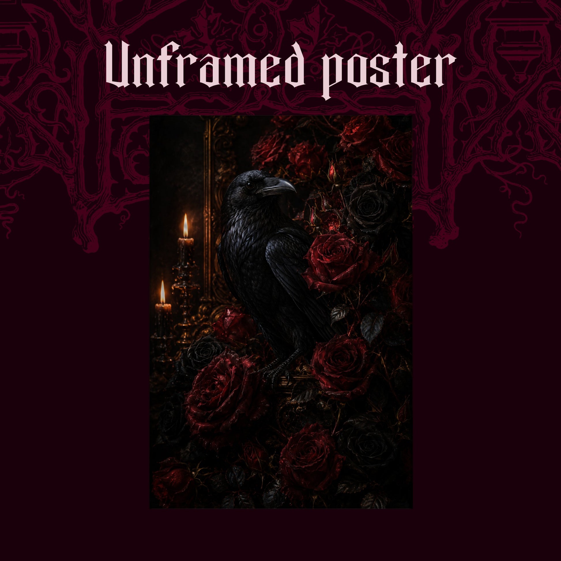 Lenore shown as an unframed poster print of the raven among crimson roses on a dark red patterned background, labelled Unframed Poster to show the print-only option.
