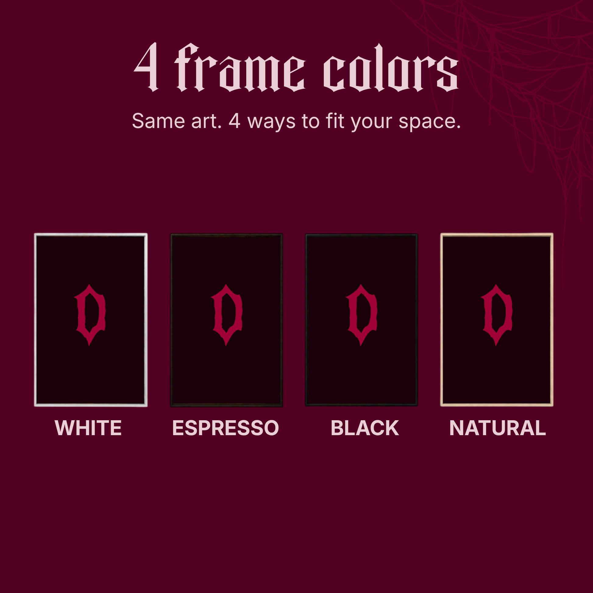 Frame colour guide for Tazza showing four vertical frames — white, espresso, black and natural — each holding a dark panel marked with the red Draugon monogram, under the caption Same art. 4 ways to fit your space.