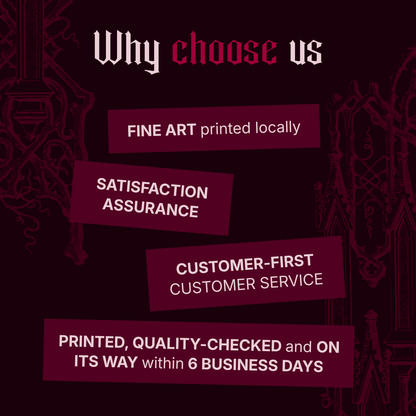 Why choose us card for Gloria on a dark gothic background, listing fine art printed locally, satisfaction assurance, customer-first customer service, and prints quality-checked and on their way within 6 business days.